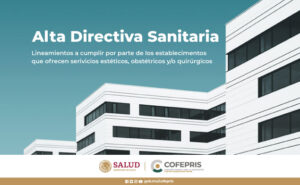 Alta Directiva Sanitaria para Establecimientos de Atención Médica con procedimientos Estéticos, obstétricos y/o quiríurgicos (Dic 2022)